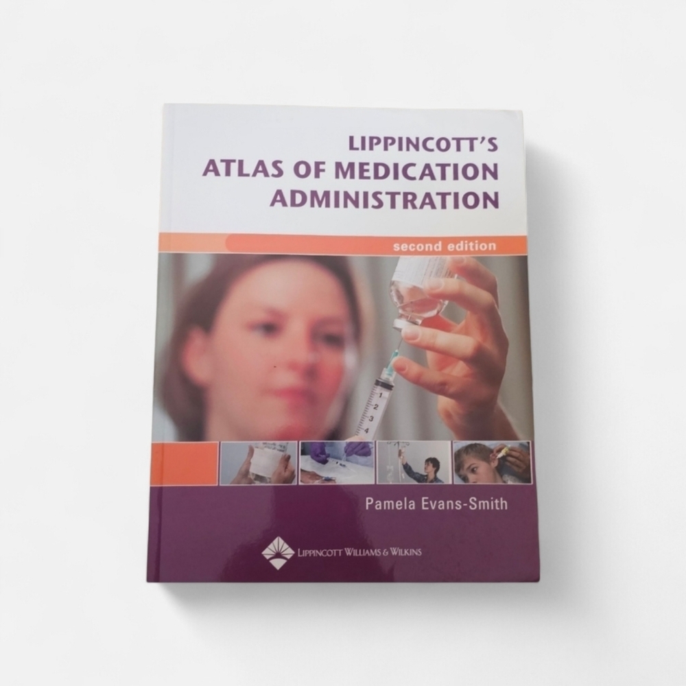 Lippincott's Atlas of Medication Administration Book